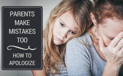 Parents Make Mistakes Too – How to Apologize