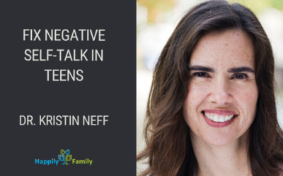 Fix Negative Self-talk in Teens – Dr. Kristin Neff