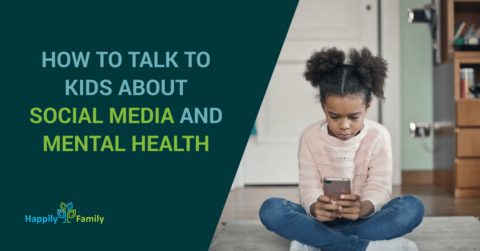 How To Talk To Kids About Social Media And Mental Health - Happily Family