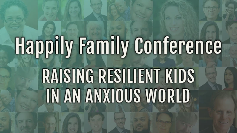 Raising Resilient Kids<br />
in an Anxious World